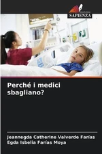 Perch i medici sbagliano? by Jeannegda Catherine Valverde Far?as Paperback Book