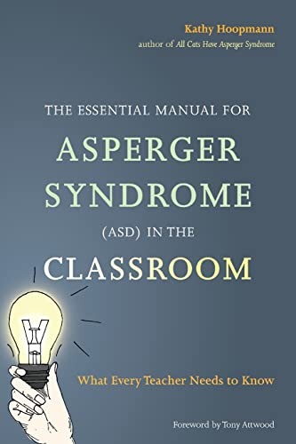 The Essential Manual for Asperger Syndrome (ASD) in the Classroo