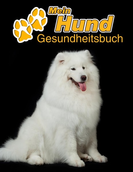 Mein Hund Gesundheitsbuch: Samojede | Notizbuch FüR Impfungen &-image
