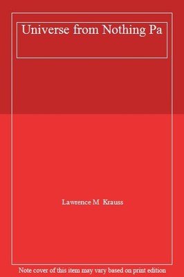 Universe from Nothing Pa,Lawrence M  Krauss