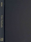 Film Festivals: Culture, People and Power on the Global Screen by Cindy H. Wong (Hardback, 2011)