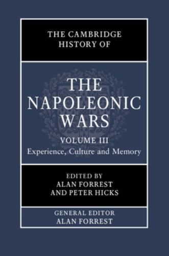 The Cambridge History of the Napoleonic Wars: Volume 3, Experience, Culture and…