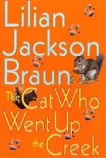 The Cat Who Went Up the Creek - Hardcover By Braun, Lilian Jackson - GOOD