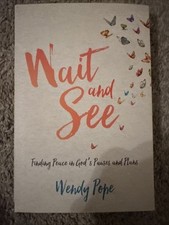 Wait and See : Finding Peace in Gods Pauses a...