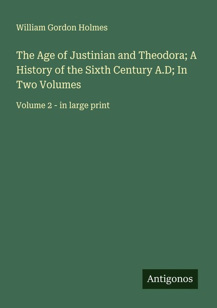 The Age Of Justinian And Theodora; A History Of The Sixth Century A.D; In Two...-image