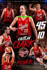 Caitlin Clark Rookie WNBA 4x6 Indiana Fever 45 points 10 assists 7/17/26