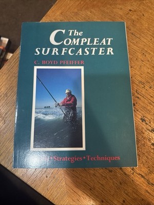 The COMPLEAT SURFCASTER by C. Boyd Pfeiffer (1989, pb) Signed!