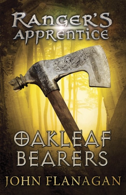 Oakleaf Bearers (Ranger's Apprentice Book 4) by John Flanagan (Paperback Book)