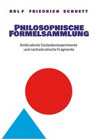Rolf Friedrich Schuett | Philosophische Formelsammlung | Taschenbuch | Deutsch