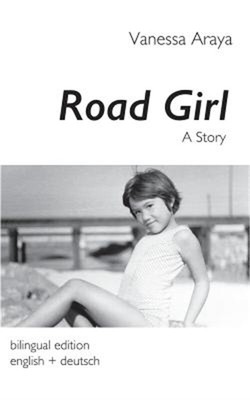 Road Girl. A Story: bilingual edition english + deutsch (Paperback or Softback)