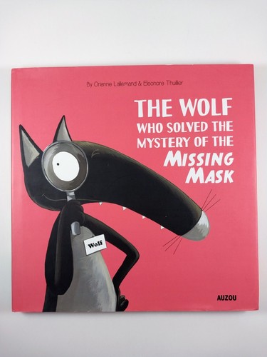 Wolf Who Solved the Mystery of the Missing Mask by Orianne Lallemand (2019, HC) - 第 1/3 張圖片