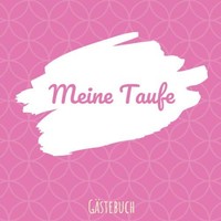 Mein Taufbuch GäStebuch: FüR GlüCkwüNsche SprüChe & Fotos Von 45