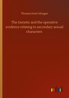 The Genetic And The Operative Evidence Relating To Secondary Sexual Charact ...