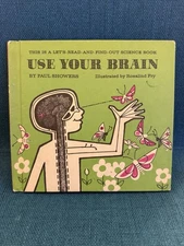 Use Your Brain Paul Showers/Rosalind Fry 1971 Vintage Children's Science HC Book