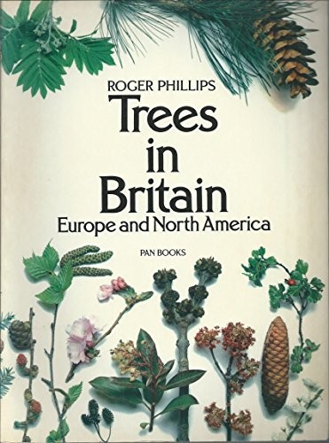 Trees in Britain, Europe and North America-Roger Phillips, Sheil