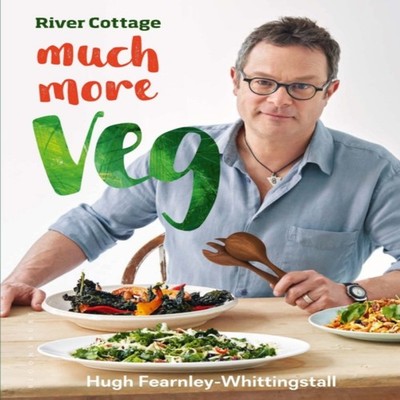 River Cottage Much More Veg Hugh Fearnley-Whittingstall Hardback
