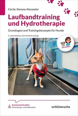 Laufbandtraining und Hydrotherapie Grundlagen und Trainingskonzepte für Hunde