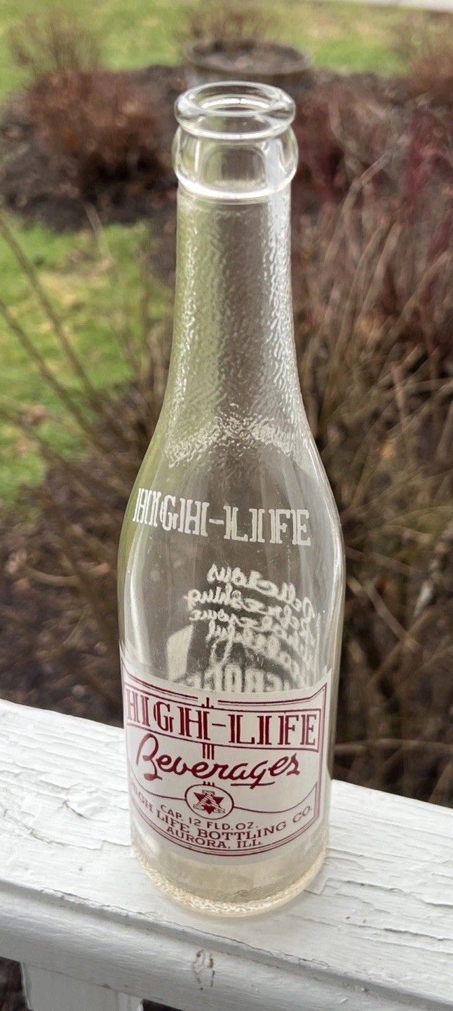 High Life Beverages High Life Bottling Co.  Aurora, ILL. IL.