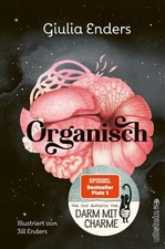 Giulia Enders / Organisch: Was es wirklich be...