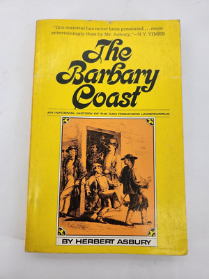 The Barbary Coast by Herbert Asbury 1968 Capricorn Paperback book San Francisco