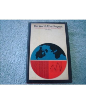 The World After Keynes, Roll Of Ipsden, Eric Roll, Baron