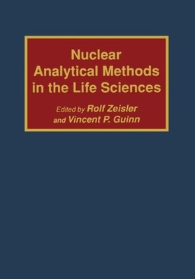 Zeisler - Nuclear Analytical Methods in the Life Sciences - New hardba - X555z
