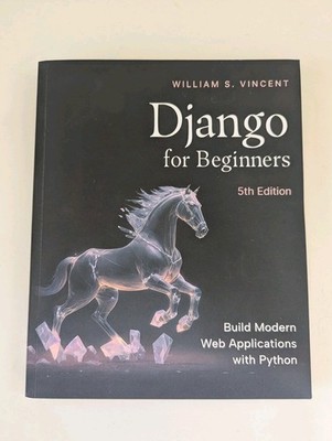 Django for Beginners 5th Edition Build Modern Web Applications with Python