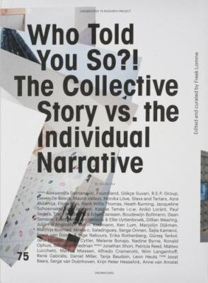 Who Told You So?! : The Collective Story Vs. the Individual Narrative, Paperb...