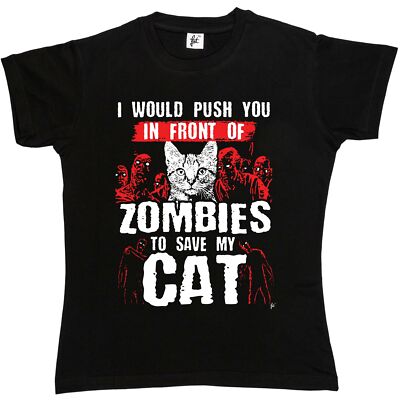 I Would Push You In Front Of Zombies To Save My Cat Damen-T-Shirt Boyfriend Passform