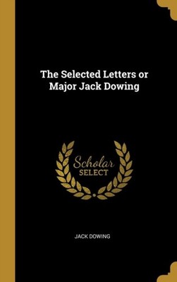 Dowing - Selected Letters or Major - New hardback or cased book - 50 - X555z