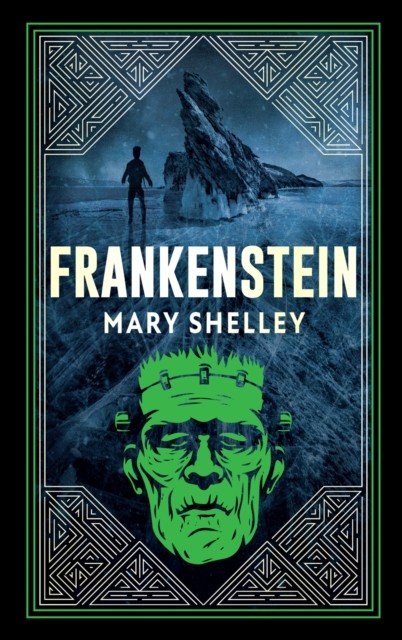 Frankenstein Deluxe Edition by Marry Shelley (Hardback Book)