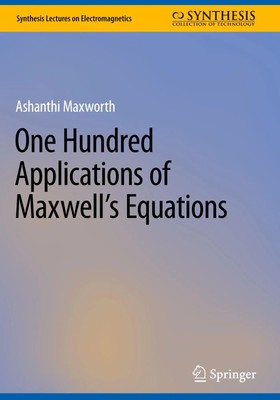 Ashanthi Maxworth | One Hundred Applications of Maxwell's Equations | Buch | xii