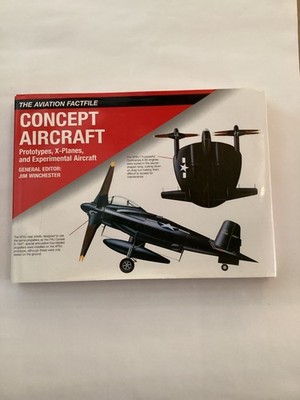 Concept Aircraft: Prototypes, X-Planes & Experimental Aircraft   Jim Winchester