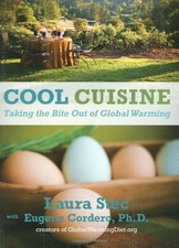 COOL CUISINE: TAKING THE BITE OUT OF GLOBAL WARMING By Laura Stec & NEW