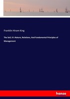 The Soil, It's Nature, Relations, And Fundamental Principles Of Management Frank
