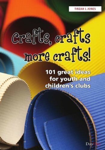 Crafts, Crafts, More Crafts: 101 Great Ideas for Youth and Childrens Clubs (101