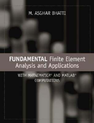 Fundamental Finite Element Analysis and Applications: With Mathematica and: Used