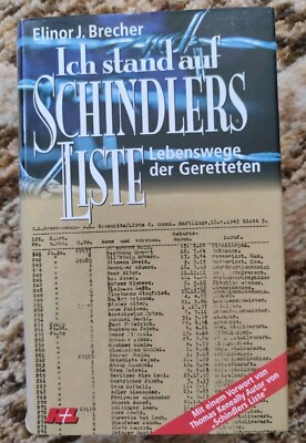 Ich stand auf Schindlers Liste - Lebenswege der Geretteten - Elinor J. Brecher 