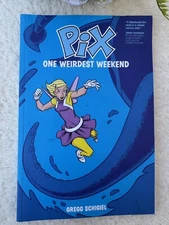 Pix: One Weirdest Weekend SIGNED & SKETCHED By Gregg Schigiel-1st Printing 2017
