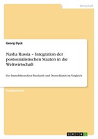 Nasha Russia - Integration Der Postsozialistischen Staaten In Die Weltwirtschaft