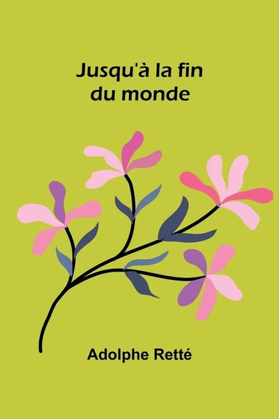 Adolphe Retté | Jusqu'à La Fin Du Monde | Taschenbuch | FranzöSisch (2024)-image