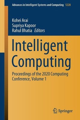 Intelligent Computing: Proceedings of the 2020 Computing Conference, Volume 1 by