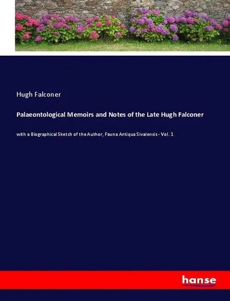 Palaeontological Memoirs And Notes Of The Late Hugh Falconer Hugh Falconer Buch-image