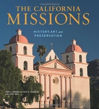 The California Missions: History, Art and Preservation (Conservation & Cultural,