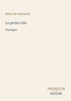 Remy De Gourmont | La Petite Ville | Taschenbuch | FranzöSisch (2026) | Paysages