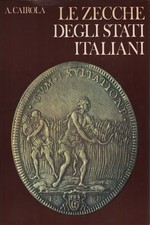 Le zecche degli stati italiani - Aldo Cairola (Editalia) [1973]