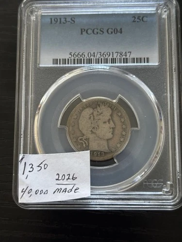 1913-S Barber Quarter Key Date PCGS G04 — Only 40,000 Minted “RARE” .
