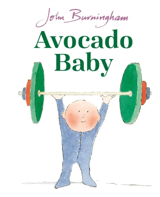 Avocado Baby by John Burningham (Board book)