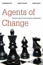 AGENTS OF CHANGE: STRATEGY AND TACTICS FOR SOCIAL By Sanderijn Cels & De Jorrit