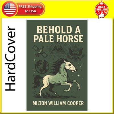 Behold a Pale Horse by Milton William Cooper: Government Secrets, UFO Conspiraci